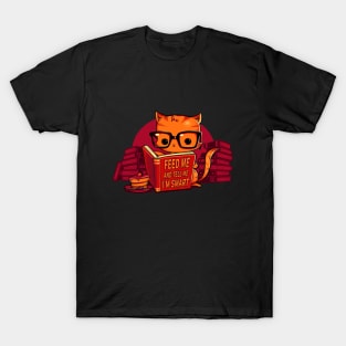 Feed Me And Tell Me I'm Smart T-Shirt